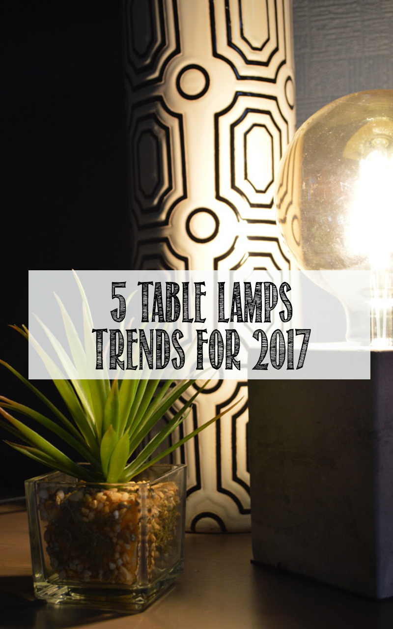 table lamp trends 2017